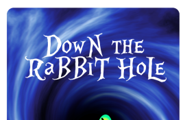  Down the Rabbit Hole