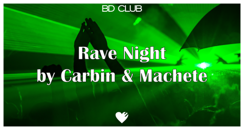 Rave Night by Carbin & Machete